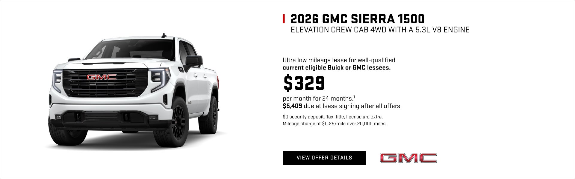 Ultra low mileage lease for well-qualified current eligible Buick or GMC lessees.

$329 per month...